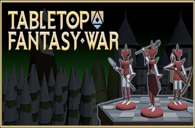 桌面奇幻战争 / Tabletop Fantasy War