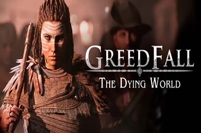 贪婪之秋2：垂死世界 / GreedFall: The Dying World v1.0.0