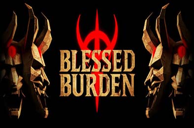 蒙福的负担 / Blessed Burden