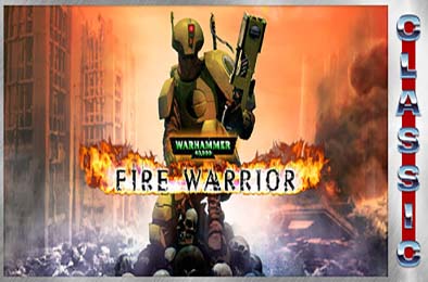 战锤 40K：火焰战士 - 经典重发行版 / Warhammer 40,000: Fire Warrior (Classic)