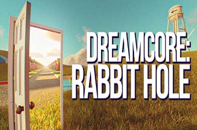 梦核：兔子洞 / Dreamcore: Rabbit Hole