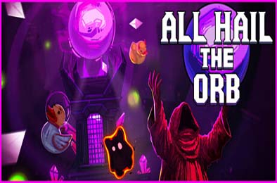 赞美神球 / All Hail the Orb