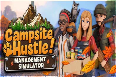 露营地经营 / Campsite Hustle! - Management Simulator