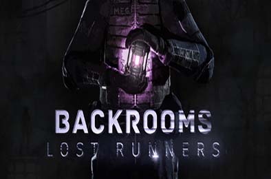 后室：失落行者 / Backrooms Lost Runners