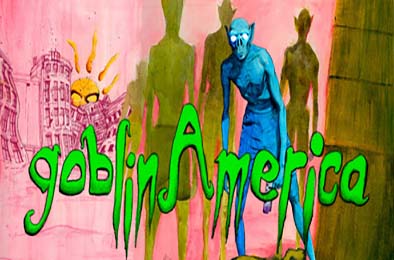 地精美国 / goblinAmerica