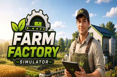 农场工厂模拟器 / Farm Factory Simulator