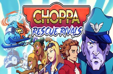 直升机救援：劲敌对决 / Choppa: Rescue Rivals
