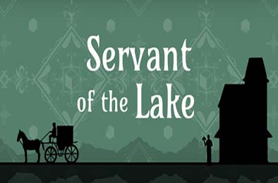 湖之仆从 / Servant of the Lake