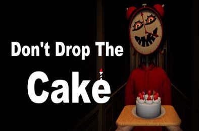 别让蛋糕掉下来 / Don't Drop The Cake